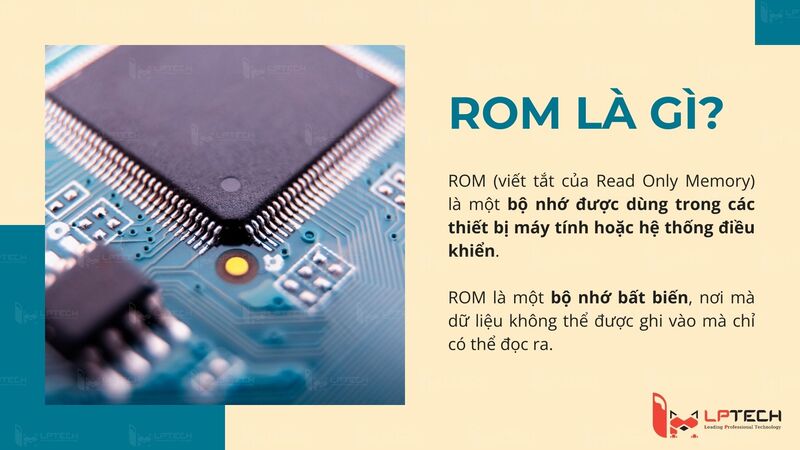 Dữ liệu trong ROM vẫn được giữ lại ngay cả khi thiết bị không còn nguồn điện.